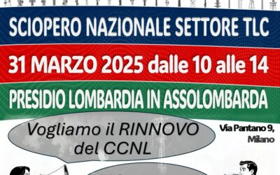 SCIOPERO UNITARIO NAZIONALE – LAVORATRICI E LAVORATORI SETTORE TLC – 31 MARZO 2025 – PRESIDIO MILANO presso ASSOLOMBARDA, dalle 10 alle 14